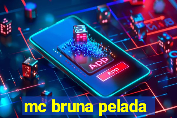 mc bruna pelada