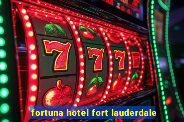 fortuna hotel fort lauderdale