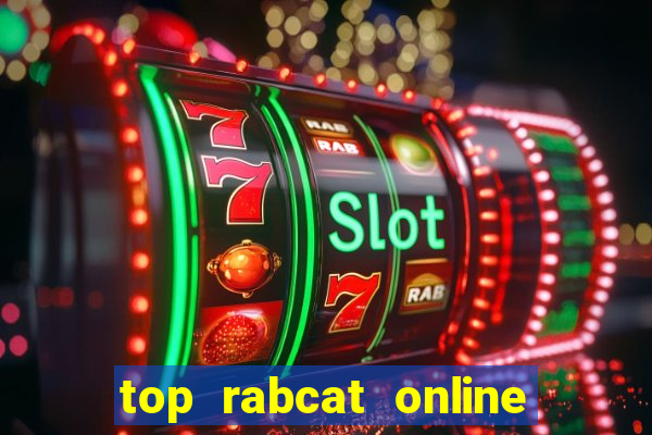 top rabcat online slot sites