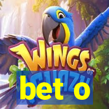 bet o