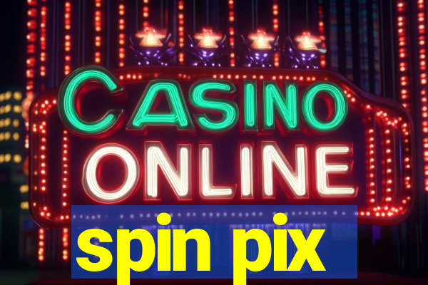 spin pix