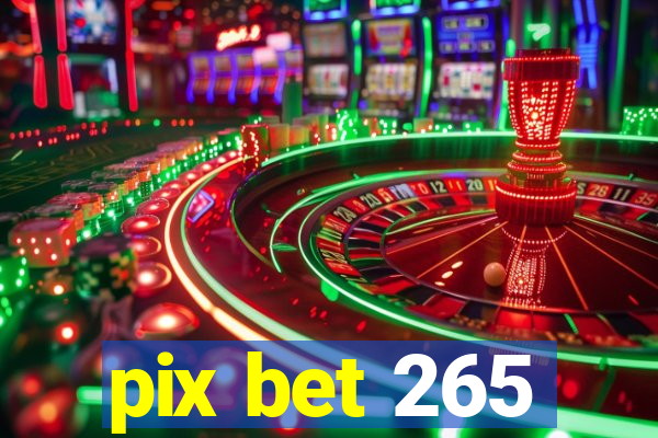 pix bet 265