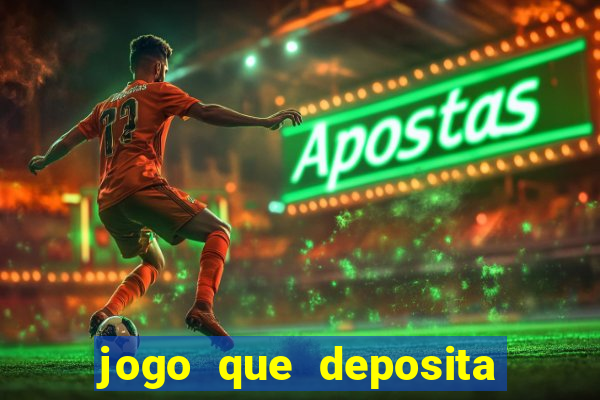 jogo que deposita 5 reais