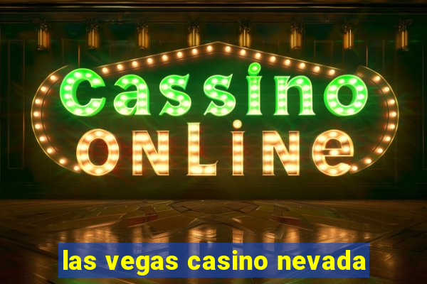 las vegas casino nevada