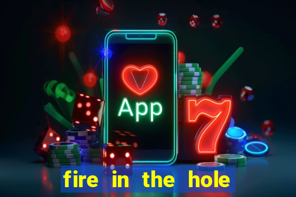 fire in the hole demo slot