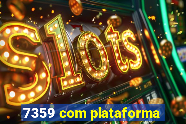 7359 com plataforma