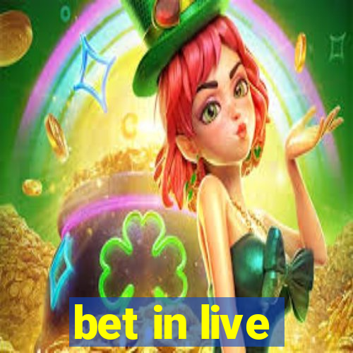 bet in live