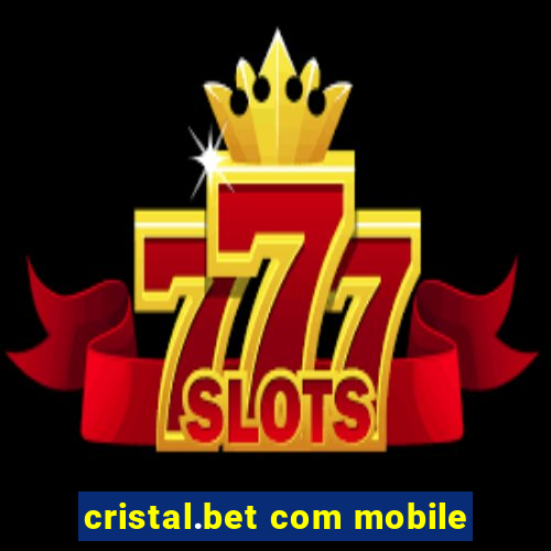 cristal.bet com mobile