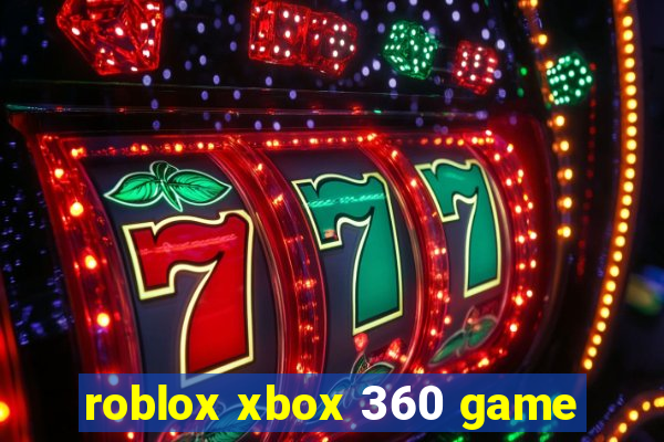 roblox xbox 360 game