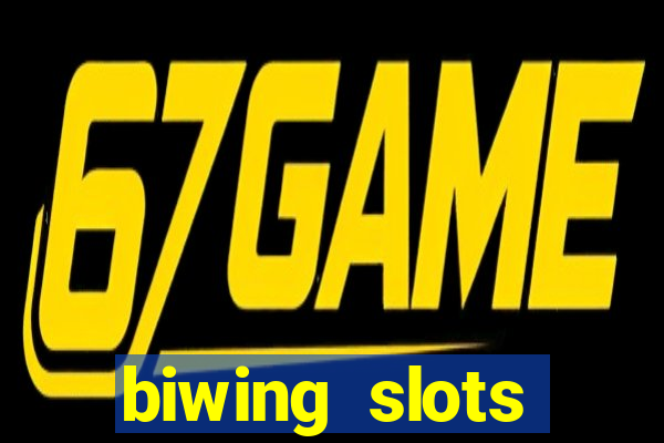 biwing  slots