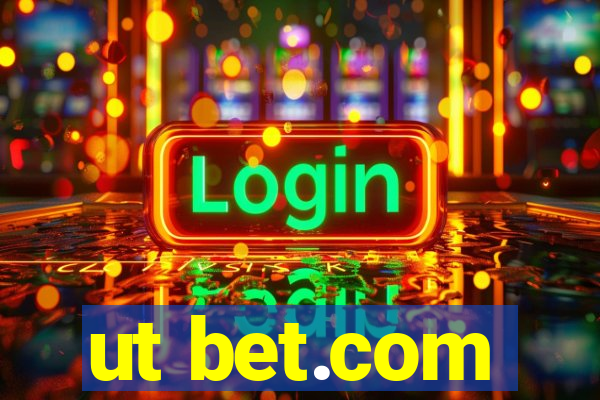 ut bet.com