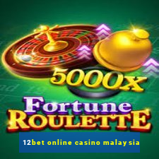 12bet online casino malaysia