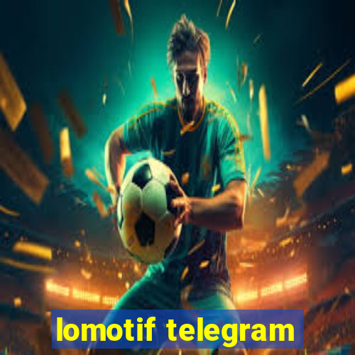 lomotif telegram