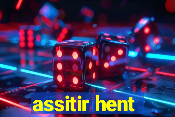 assitir hent