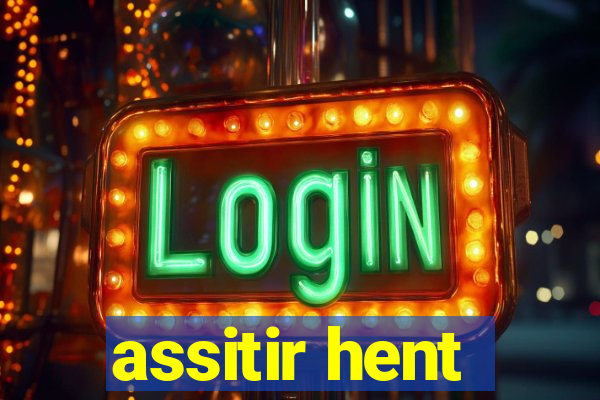 assitir hent