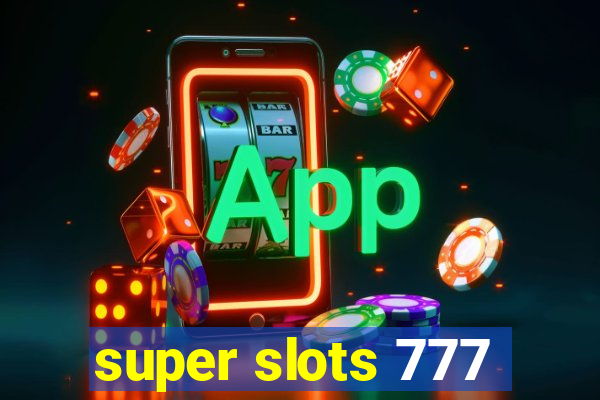 super slots 777