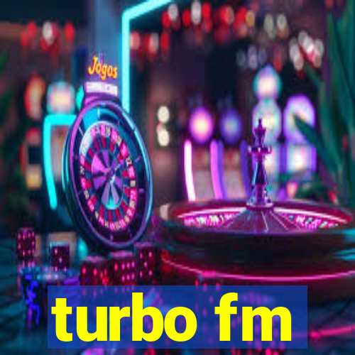 turbo fm