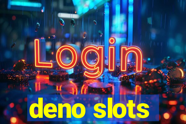 deno slots