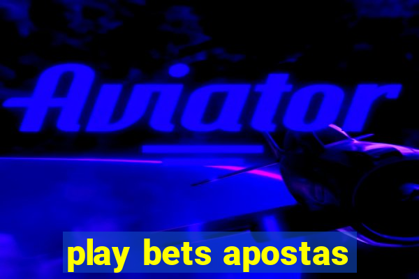 play bets apostas