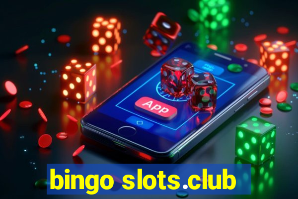 bingo slots.club