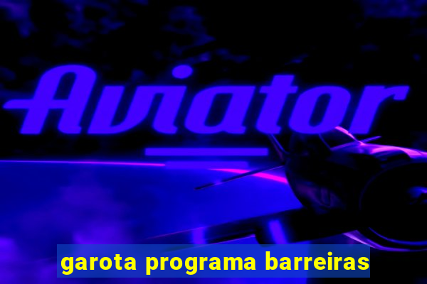 garota programa barreiras