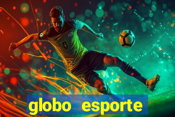 globo esporte absolutamente tudo sobre esporte enoticias pop