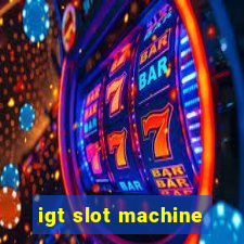 igt slot machine