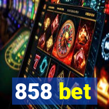 858 bet