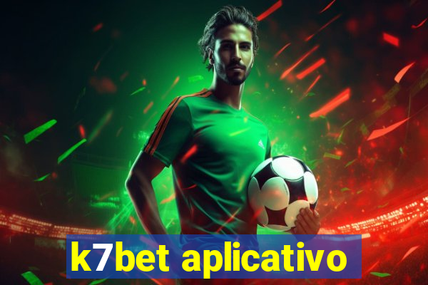 k7bet aplicativo