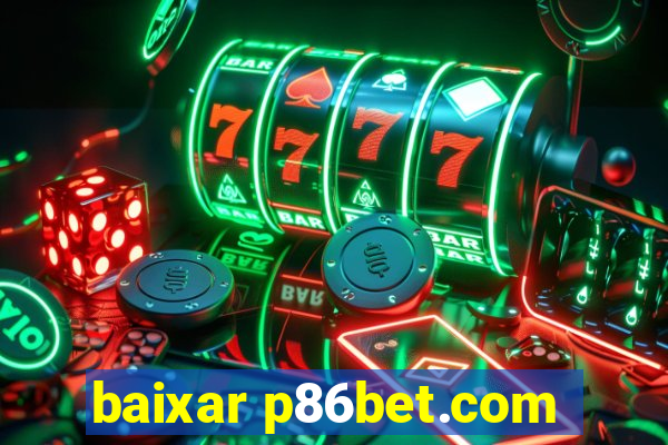 baixar p86bet.com