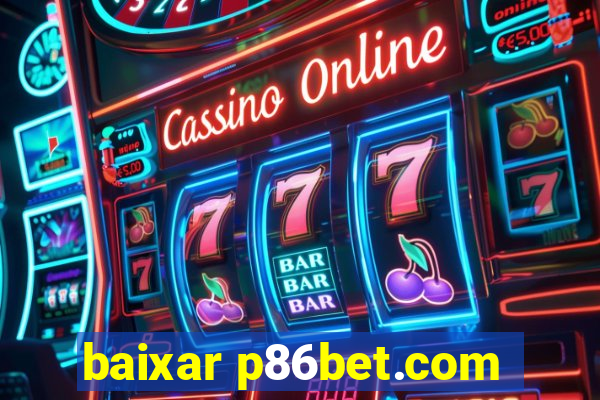 baixar p86bet.com