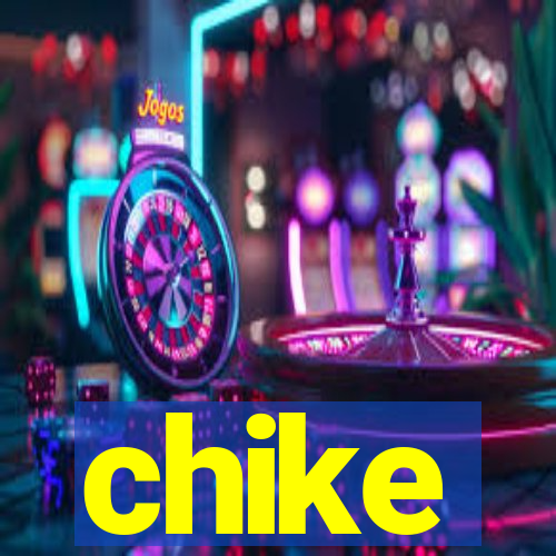 chike