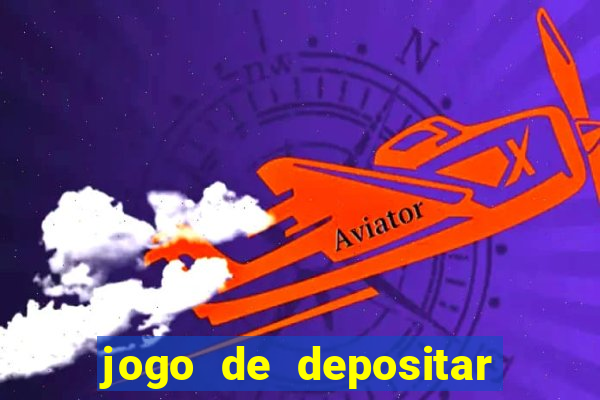 jogo de depositar 5 reais