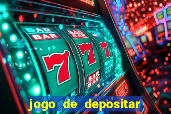 jogo de depositar 5 reais