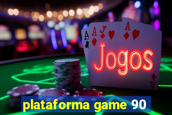 plataforma game 90