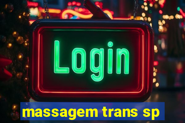 massagem trans sp