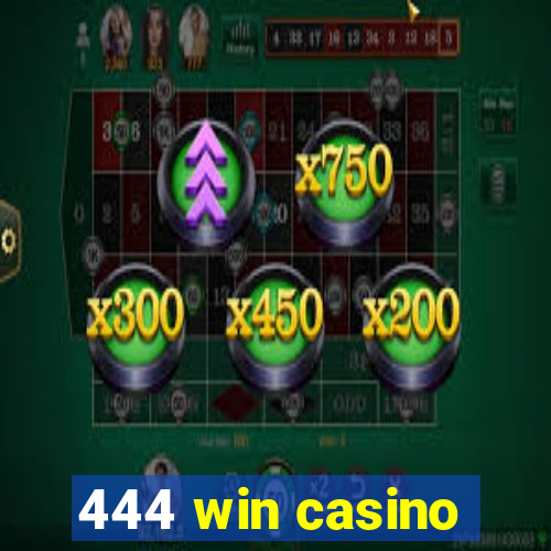 444 win casino