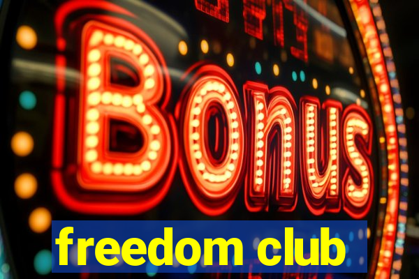 freedom club