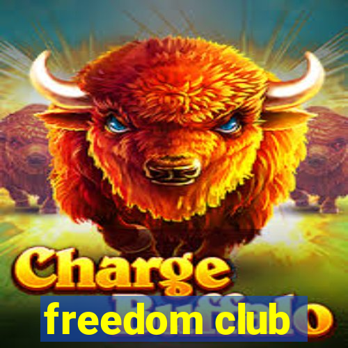 freedom club