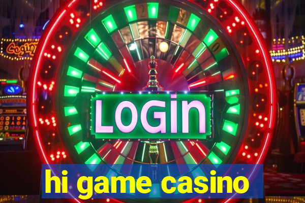 hi game casino