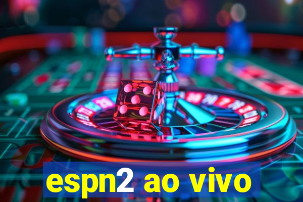 espn2 ao vivo