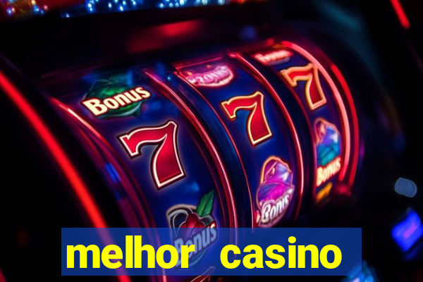 melhor casino online do mundo