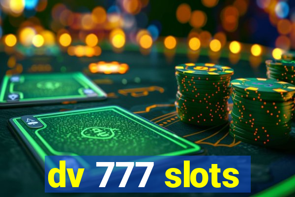 dv 777 slots