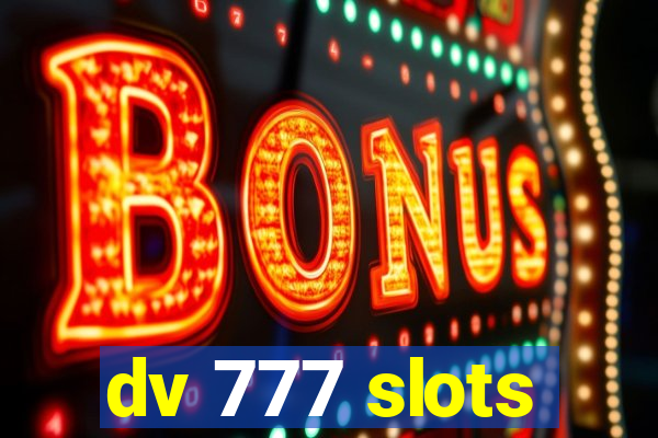 dv 777 slots