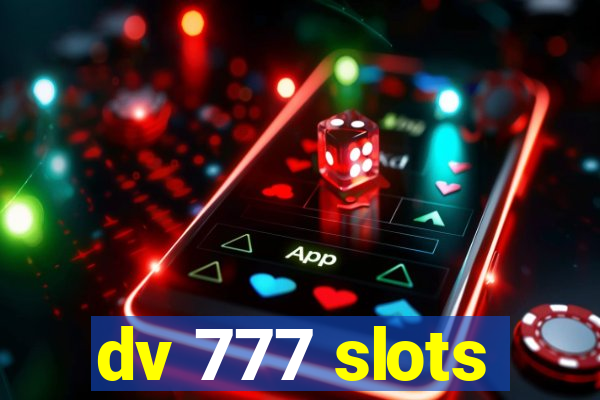 dv 777 slots