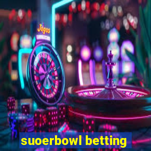 suoerbowl betting