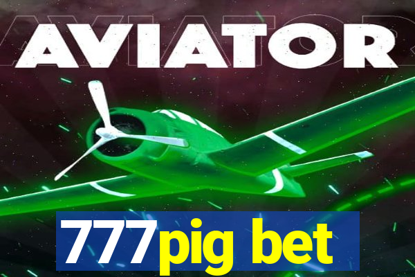 777pig bet