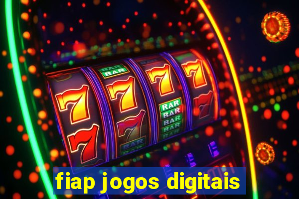 fiap jogos digitais