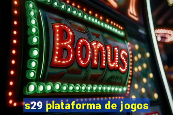 s29 plataforma de jogos