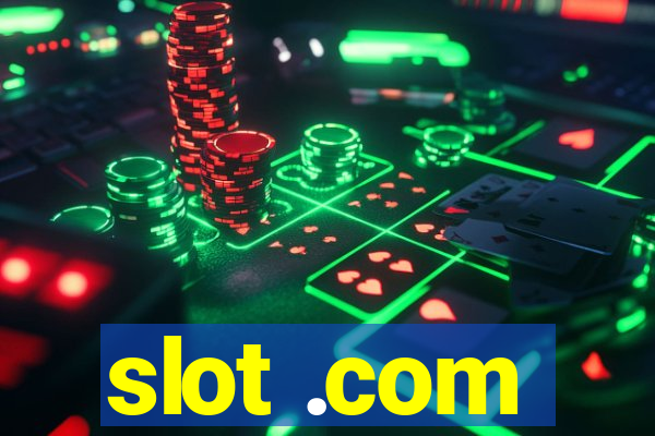 slot .com